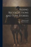 Riding Recollections and Turf Stories