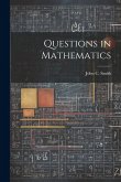 Questions in Mathematics Questions in Mathematics