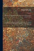 Nippur; or, Explorations and Adventures on the Euphrates; the Narrative of the University of Pennsylvania Expedition to Babylonia in the Years 1888-18