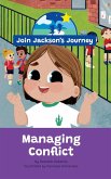 JOIN JACKSON's JOURNEY Managing Conflict