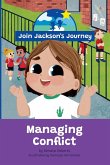 JOIN JACKSON's JOURNEY Managing Conflict