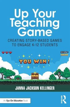 Up Your Teaching Game - Kellinger, Janna Jackson