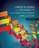 Linear Algebra and Probability for Computer Science Applications Linear Algebra and Probability for Computer Science Applications