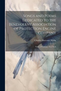 Cover Songs and Poems Dedicated to the Benevolent Association of Protection Engine Company