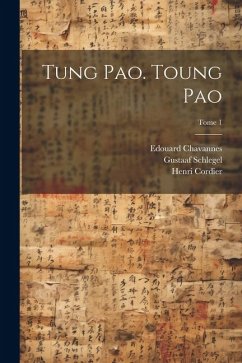 Tung pao. Toung pao; Tome 1 - Cordier, Henri; Schlegel, Gustaaf; Chavannes, Edouard