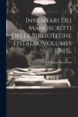 Inventari Dei Manoscritti Delle Biblioteche D'italia, Volumes 12-13... Inventari Dei Manoscritti Delle Biblioteche D'italia, Volumes 12-13...
