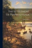 The Settlement of Pennsylvania