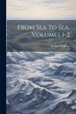 From Sea To Sea, Volumes 1-2