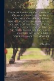 The New American Orchardist, Or an Account of the Most Valuable Varieties of Fruit, Adapted to Cultivation in the Climate of the United States, From t