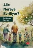 Aile Nereye Evriliyor