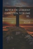 Revue De L'orient Chrétien, Volume 10...