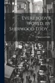 Everybody's World, by Sherwood Eddy ..