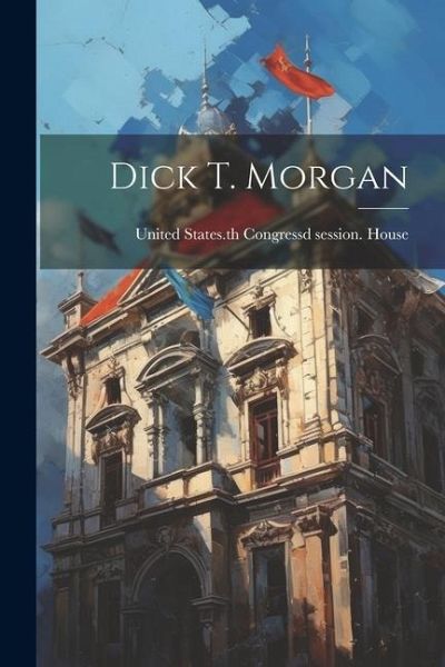 Dick T. Morgan Dick T. Morgan