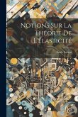 Notions Sur La Théorie De L'élasticité