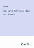 Beacon Lights of History; Imperial Antiquity Beacon Lights of History; Imperial Antiquity
