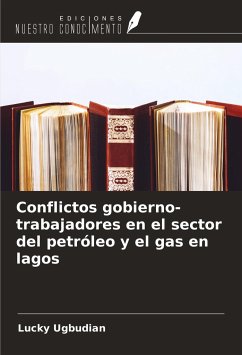 Conflictos gobierno-trabajadores en el sector del petróleo y el gas en lagos - Ugbudian, Lucky