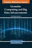 Granular Computing and Big Data Advancements Granular Computing and Big Data Advancements
