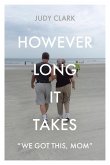 However Long It Takes