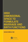 High Dimensional Space to Formulate Marriage and Birth Functions