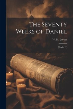 Cover The Seventy Weeks of Daniel: (Daniel ix)