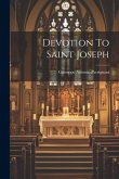Devotion To Saint Joseph Devotion To Saint Joseph