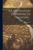 La Navigation Intérieure En Hongrie...