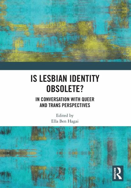 Is lesbian Identity Obsolete? Is lesbian Identity Obsolete?