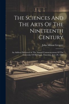 Cover The Sciences And The Arts Of The Nineteenth Century