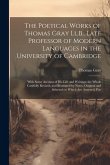 The Poetical Works of Thomas Gray Ll.B., Late Professor of Modern Languages in the University of Cambridge: With Some Account of His Life and Writings