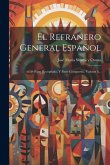 El Refranero General Español: Parte Recopilado, Y Parte Compuesto, Volume 8... El Refranero General Español: Parte Recopilado, Y Parte Compuesto, Volume 8...