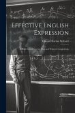 Effective English Expression; a High School Text on Oral and Written Composition; Effective English Expression; a High School Text on Oral and Written Composition;