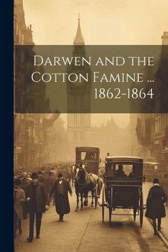 Darwen and the Cotton Famine ... 1862-1864 - Anonymous