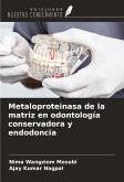 Metaloproteinasa de la matriz en odontología conservadora y endodoncia