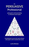 The Persuasive Professional