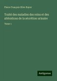 Traité des maladies des reins et des altérations de la sécrétion urinaire