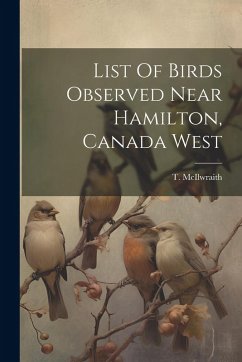 Cover List Of Birds Observed Near Hamilton, Canada West