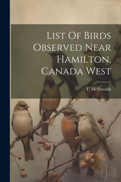List Of Birds Observed Near Hamilton, Canada West List Of Birds Observed Near Hamilton, Canada West