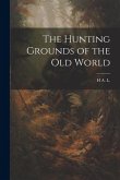 The Hunting Grounds of the Old World