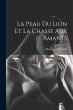 La Peau Du Lion Et La Chasse Aux Amants - Bild 1