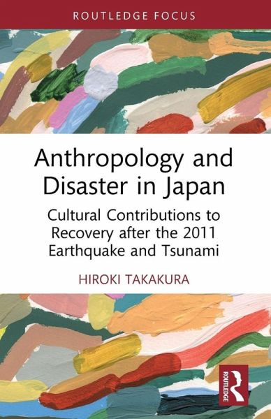 Anthropology and Disaster in Japan Anthropology and Disaster in Japan