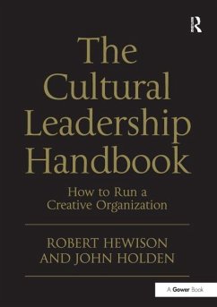The Cultural Leadership Handbook - Hewison, Robert;Holden, John