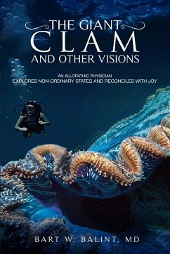 THE GIANT CLAM AND OTHER VISIONS - Balint, Bart W.