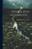 Voyage D'un Naturaliste ...