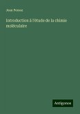 Introduction à l'étude de la chimie moléculaire