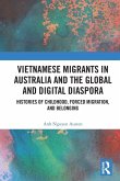Vietnamese Migrants in Australia and the Global Digital Diaspora