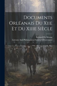 Documents Orléanais Du Xiie Et Du Xiiie Siècle - De Meung, Bernard