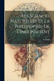 Les Sciences Naturelles Et La Philosophie De L'Inconscient