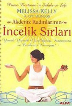 Akdeniz Kadinlarinin Incelik Sirlari Cover Akdeniz Kadinlarinin Incelik Sirlari