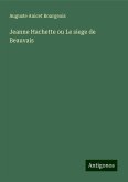 Jeanne Hachette ou Le siege de Beauvais