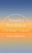 Toward a Post-Biblical Christian Future - Bild 1